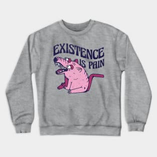 Existence is Pain Crewneck Sweatshirt